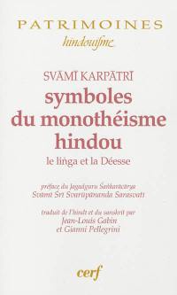 Symboles du monothéisme hindou : le linga et la déesse