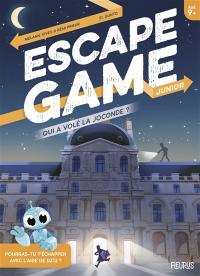 Qui a volé la Joconde ? : escape game junior