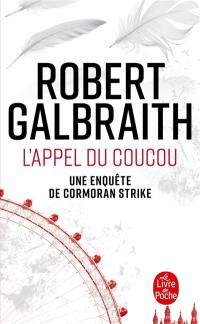 Une enquête de Cormoran Strike. L'appel du coucou