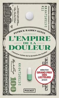 L'empire de la douleur : l'histoire cachée de la dynastie des Sackler