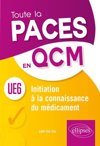 UE6 : initiation à la connaissance du médicament