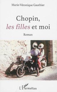 Chopin, les filles et moi