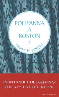 Pollyanna. Vol. 2. Pollyanna à Boston