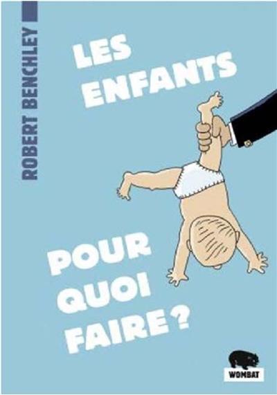 Les enfants, pour quoi faire ?