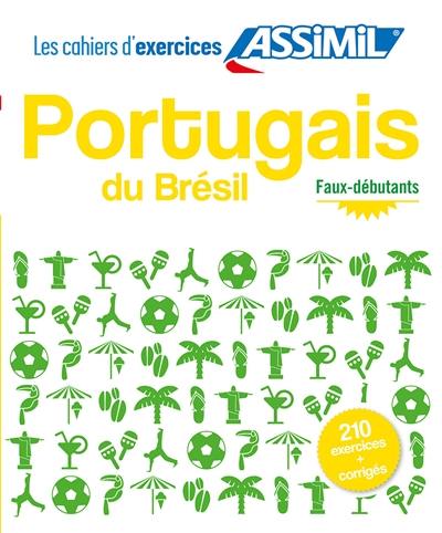 Portugais du Brésil : faux-débutants : 210 exercices + corrigés Portugais du Brésil : faux-débutants : 210 exercices + corrigés