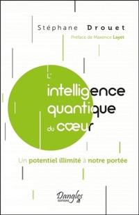 L'intelligence quantique du coeur : un potentiel illimité à notre portée