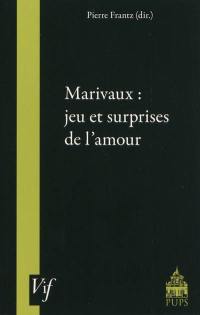 Marivaux : jeu et surprise de l'amour