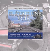 Il était une voie... : Carpentras-Avignon : Monteux, Althen, Entraigues, Sorgues, Le Pontet