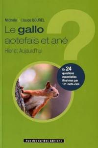 Le gallo aotefaïs et ané : hier et aujourd'hui