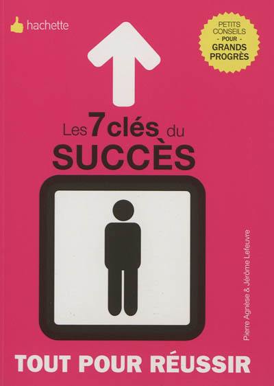 Les 7 clés du succès et de la réussite