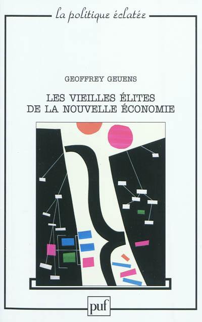 Les vieilles élites de la nouvelle économie : un portrait collectif des dirigeants de la révolution numérique aux Etats-Unis et en Europe