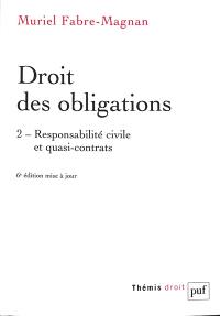 Droit des obligations. Vol. 2. Responsabilité civile et quasi-contrats