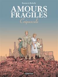 Amours fragiles. Vol. 9. Crépuscule