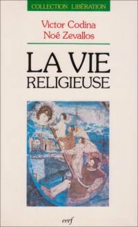 La Vie religieuse : histoire et théologie