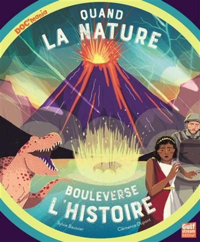 Quand la nature bouleverse l'histoire