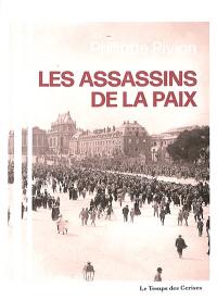 Cycle Daniel Renoult. Vol. 1. Les assassins de la paix