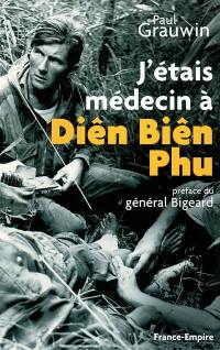 J'étais médecin à Diên Biên Phu