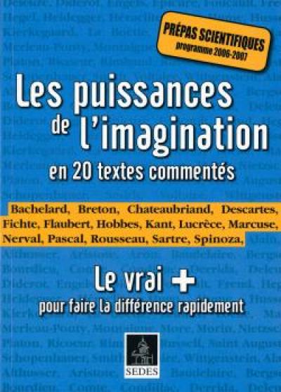 Les puissances de l'imagination en 20 textes commentés : le vrai plus pour faire la différence rapidement