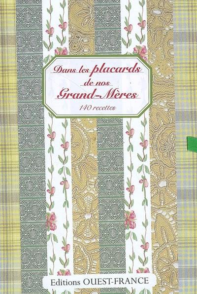 Dans les placards de nos grand-mères : 140 recettes