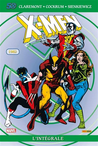 X-Men : l'intégrale. Vol. 6. 1982