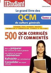 Le grand livre des QCM de culture générale. Vol. 1