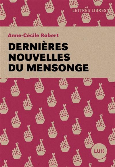 Dernières nouvelles du mensonge