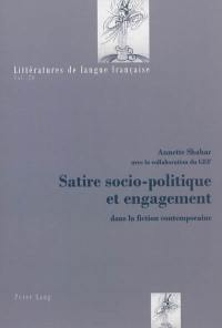 Satire socio-politique et engagement : dans la fiction contemporaine