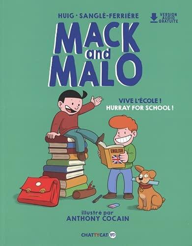 Mack and Malo. Vive l'école !. Hurray for school!