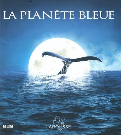 La planète bleue