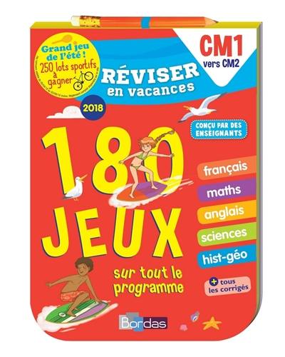 Réviser en vacances, CM1 vers CM2 : 180 jeux sur tout le programme