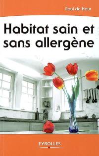 Habitat sain et sans allergène