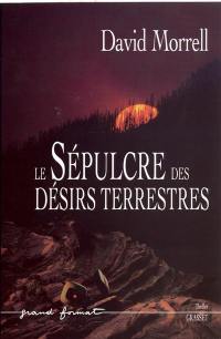 Le sépulcre des désirs terrestres