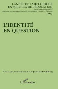 Année de la recherche en sciences de l'éducation, n° 2023. L'identité en question