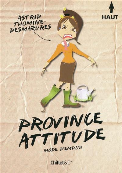 Province attitude : mode d'emploi