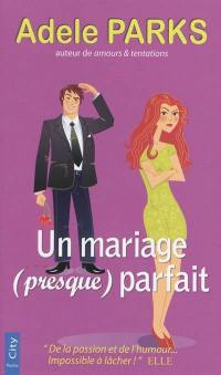 Un mariage (presque) parfait