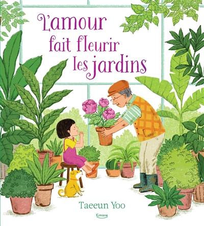 L'amour fait fleurir les jardins