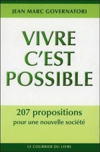 Vivre c'est possible : 207 propositions pour une nouvelle société