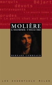 Molière, l'homme théâtre