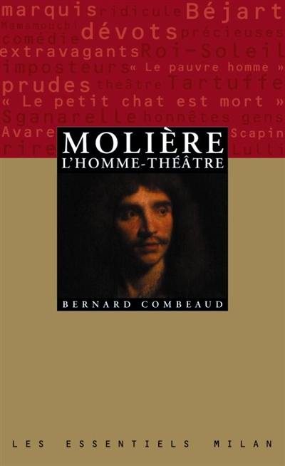 Molière, l'homme théâtre