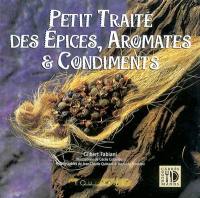 Petit traité des épices, aromates et condiments