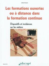 Les formations ouvertes ou à distance dans la formation continue : dispositifs et incidences sur les métiers