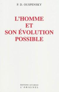 L'homme et son évolution possible