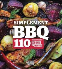 Simplement BBQ : 110 recettes du Journal de Montréal