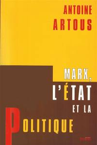 Marx, l'Etat et la politique