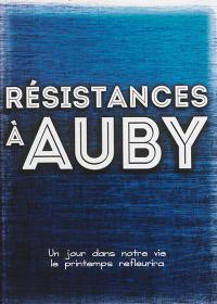 Résistance à Auby : un jour dans notre vie le printemps refleurira