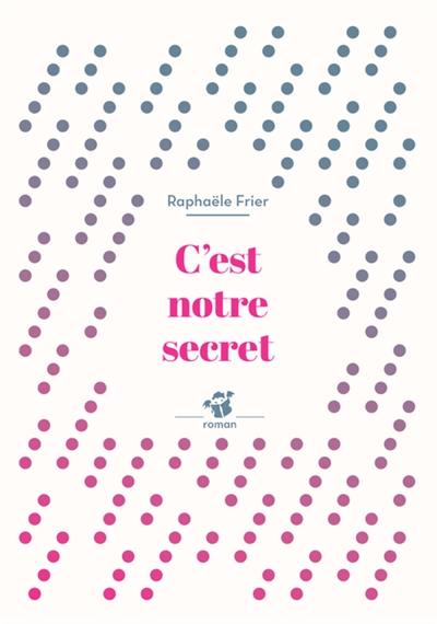 C'est notre secret