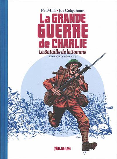 La Grande Guerre de Charlie : intégrale. La bataille de la Somme