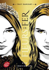 Grace and fury. Vol. 1. Fleurs de fer