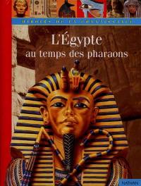 L'Egypte au temps des pharaons