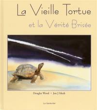 La vieille tortue et la vérité brisée